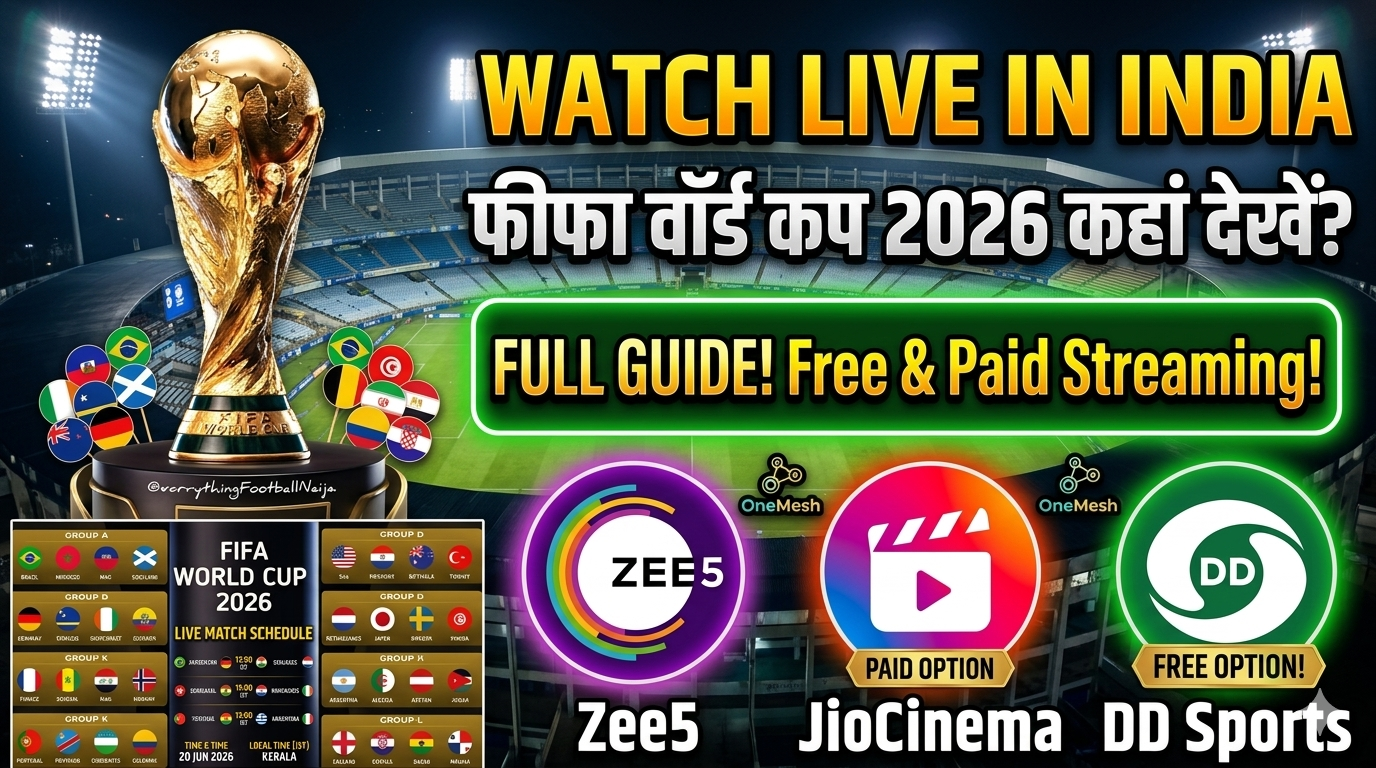 How to Watch FIFA World Cup 2026 in India: TV Channels, Live Streaming & Match Timings