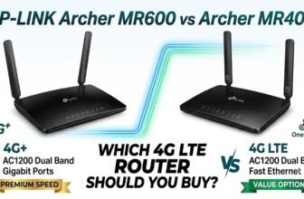 TP-Link Archer MR600 vs MR400 Comparison Which 4G LTE Router is Better